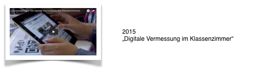 2015_Digitale Vermessung im Klassenzimmer